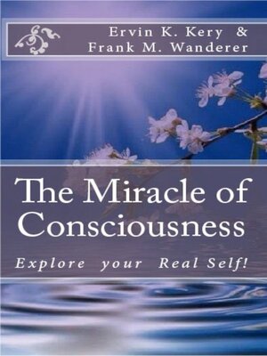 cover image of The Miracle of Consciousness